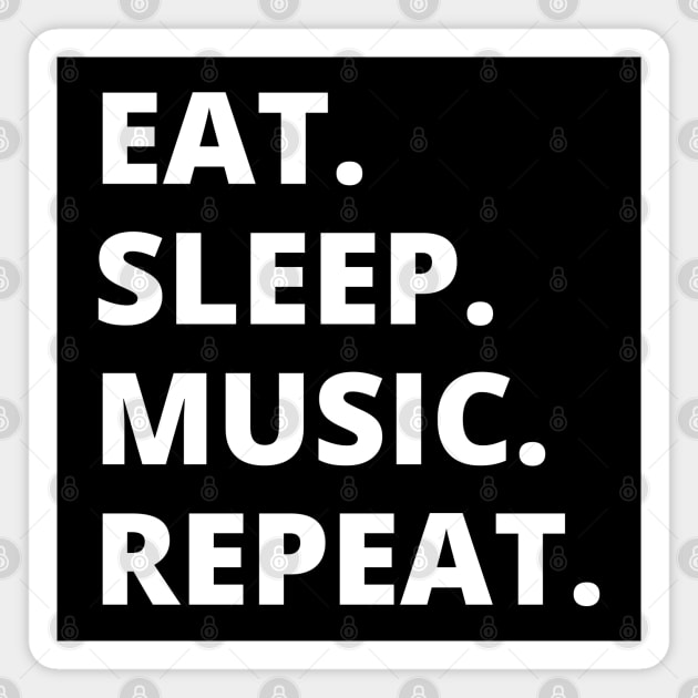 Eat Sleep Music Repeat Magnet by HobbyAndArt